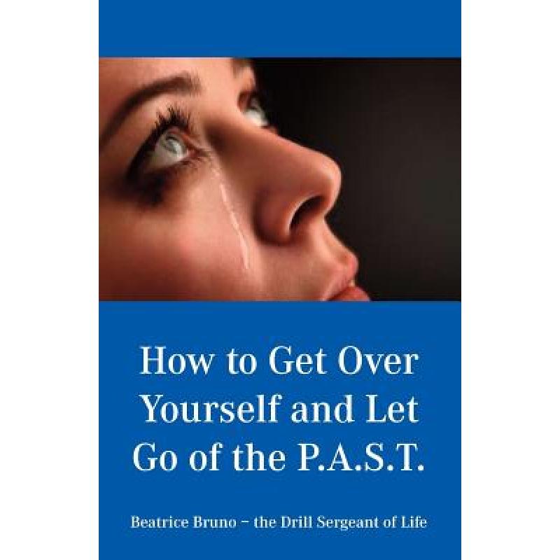 【4周达】How to Get Over Yourself and Let Go of the Past [9780980106053]