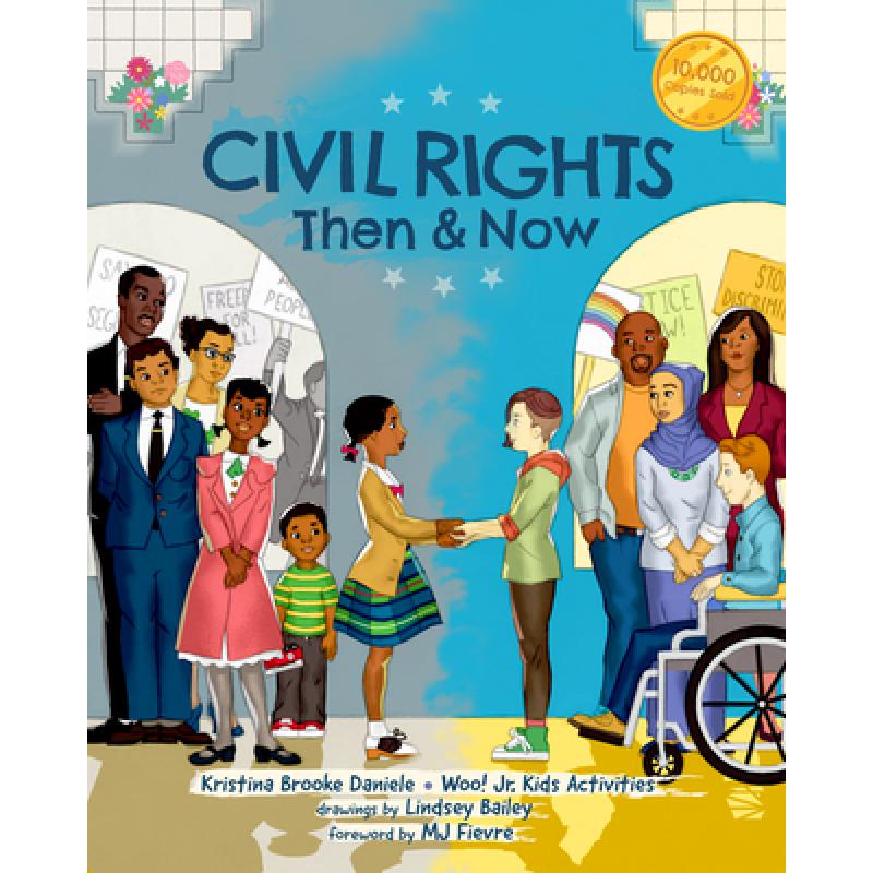 【4周达】Civil Rights Then and Now : A Timeline of Past and Present Social Justice Issues in America ... [9781642508918]