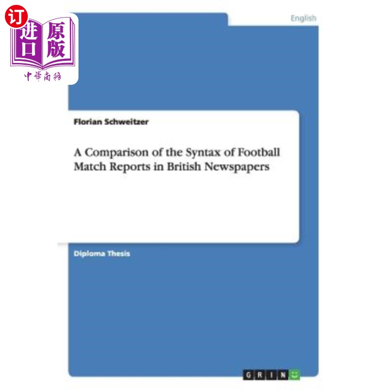 海外直订A Comparison of the Syntax of Football Match Reports in British Newspapers 英国报纸足球比赛报道的句法比较