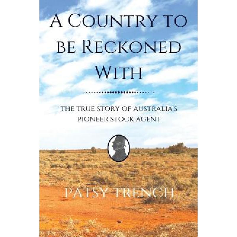 预订 A Country To Be Reckoned With: The true story of Australia's pioneer stock agent [9780993453724]