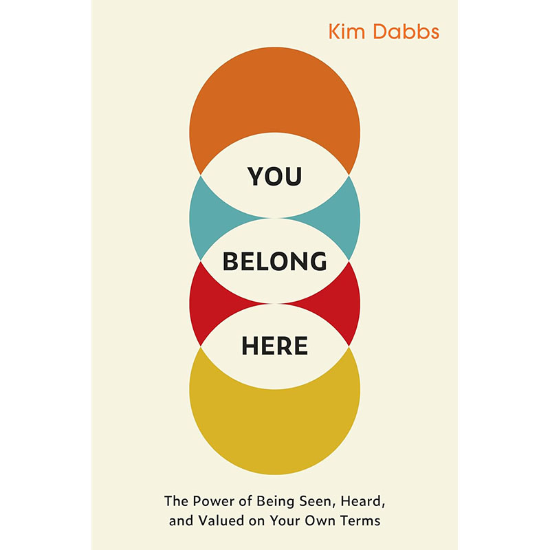 【预售】英文原版 You Belong Here 你属于这里 Kim Dabbs 以自己的方式被看到听到和重视的力量企业管理书籍